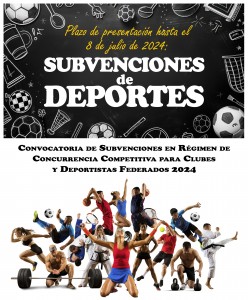 Cartel - SUBVENCIONES DEPORTES 2024 presentación hasta el 8 de julio de 2024